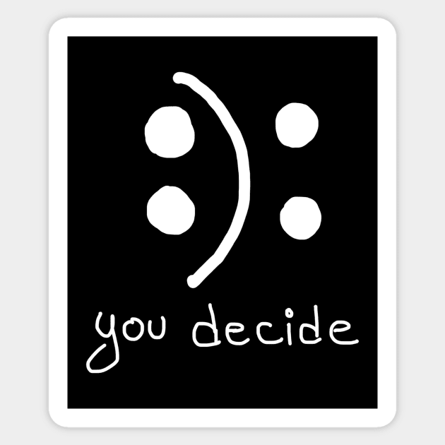 You Decide :): Sticker by VintageArtwork